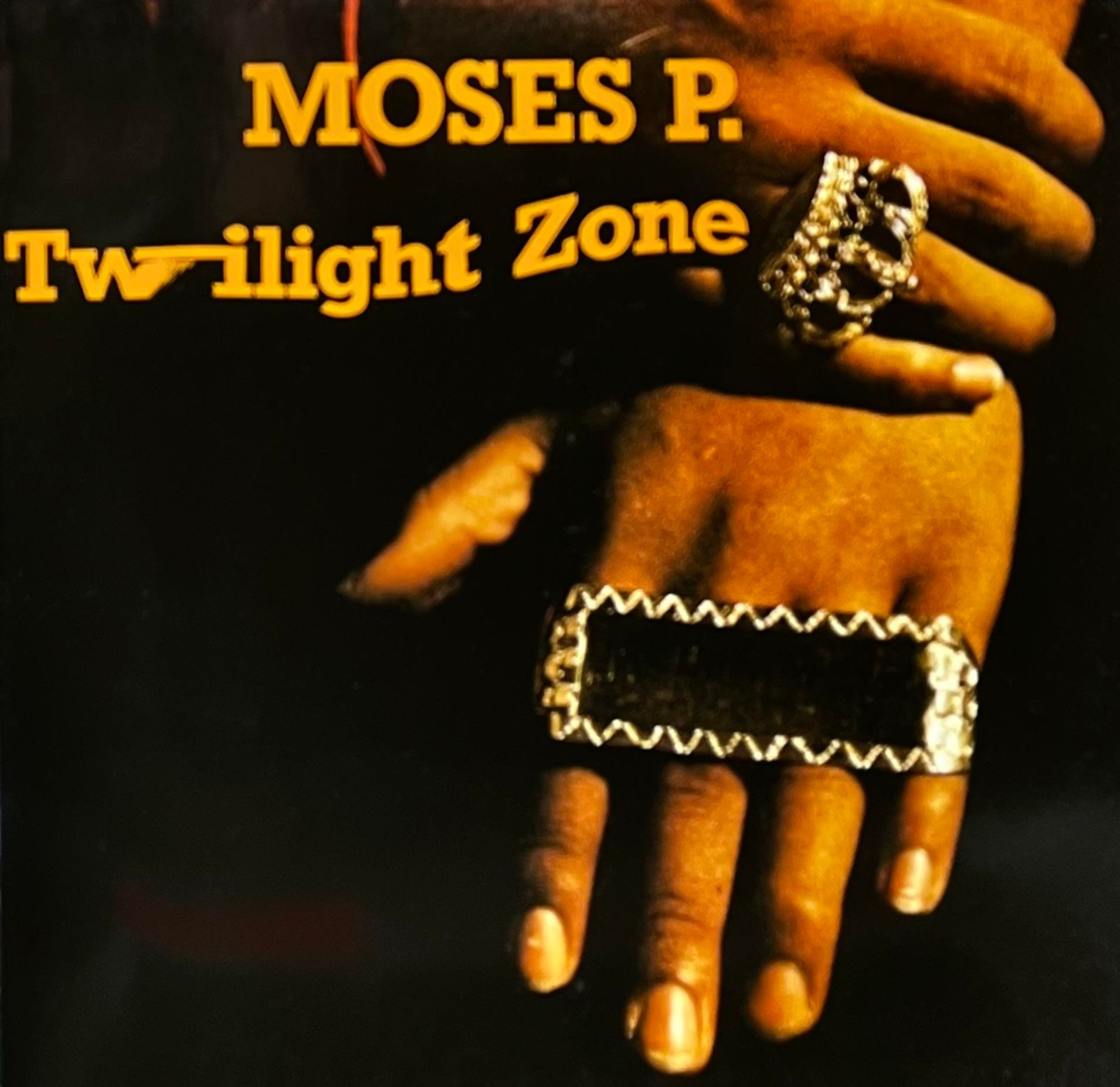 MOSES P. - TWILIGHT ZONE