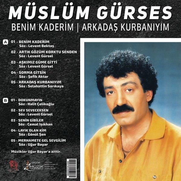 MÜSLÜM GÜRSES - BENİM KADERİM / ARKADAŞ KURBANIYIM 