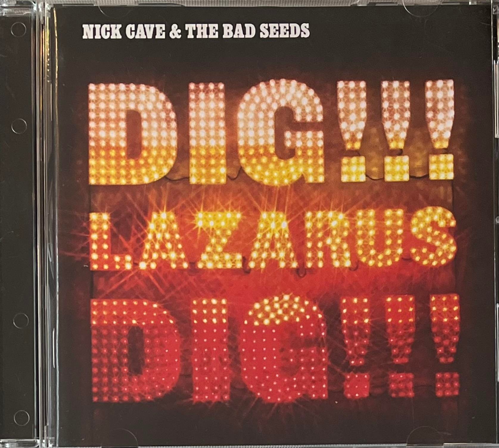 NICK CAVE & THE BAD SEEDS - DIG , LAZARUS DIG !!!