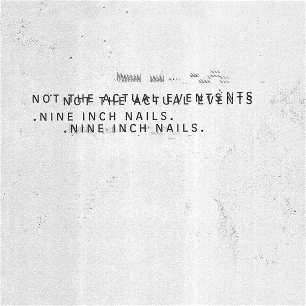 NINE INCH NAILS - NOT THE ACTUAL EVENTS (AMBALAJINDA)