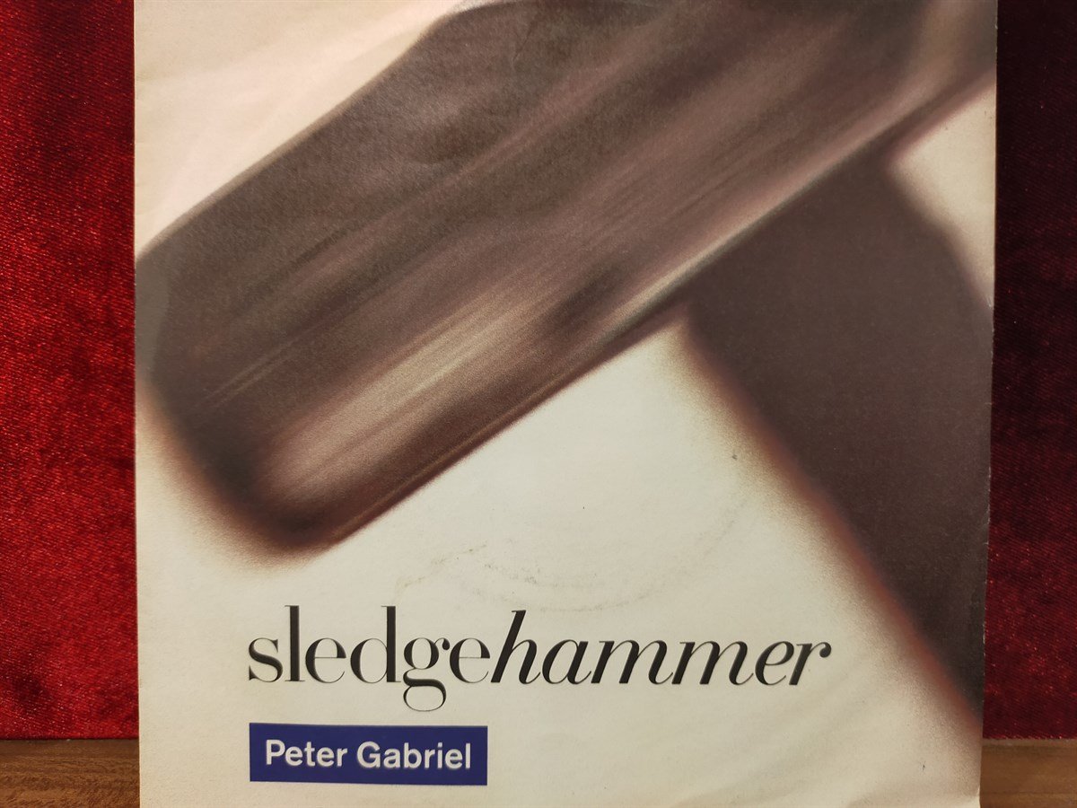 PETER GABRIEL - SLEDGEHAMMER / DON'T BREAK THIS RHYTHM
