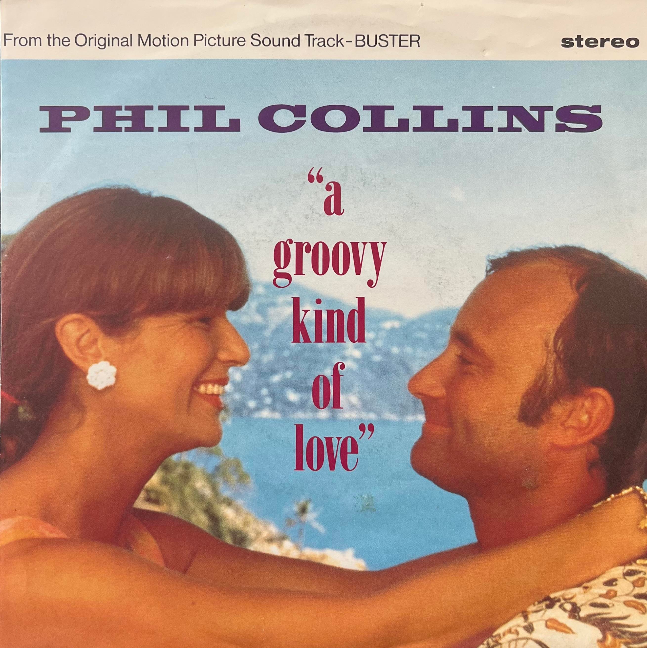 PHIL COLLINS - A GROOVY KIND OF LOVE