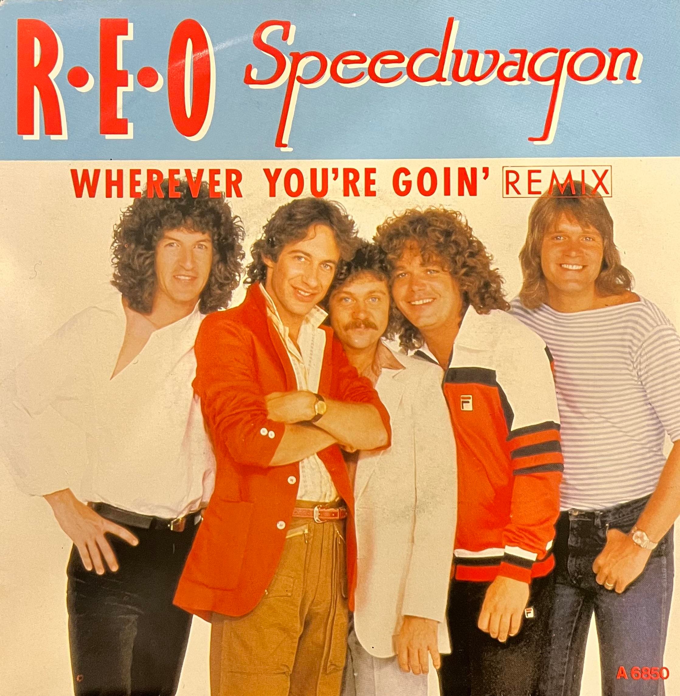 REO SPEEDWAGON - WHEREVER YOU'RE GOIN' ( REMIX )