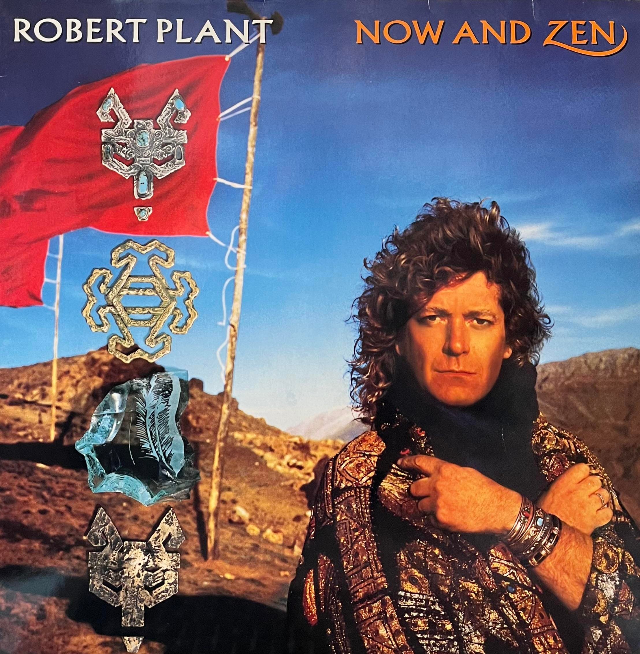 ROBERT PLANT - NOW AND ZEN