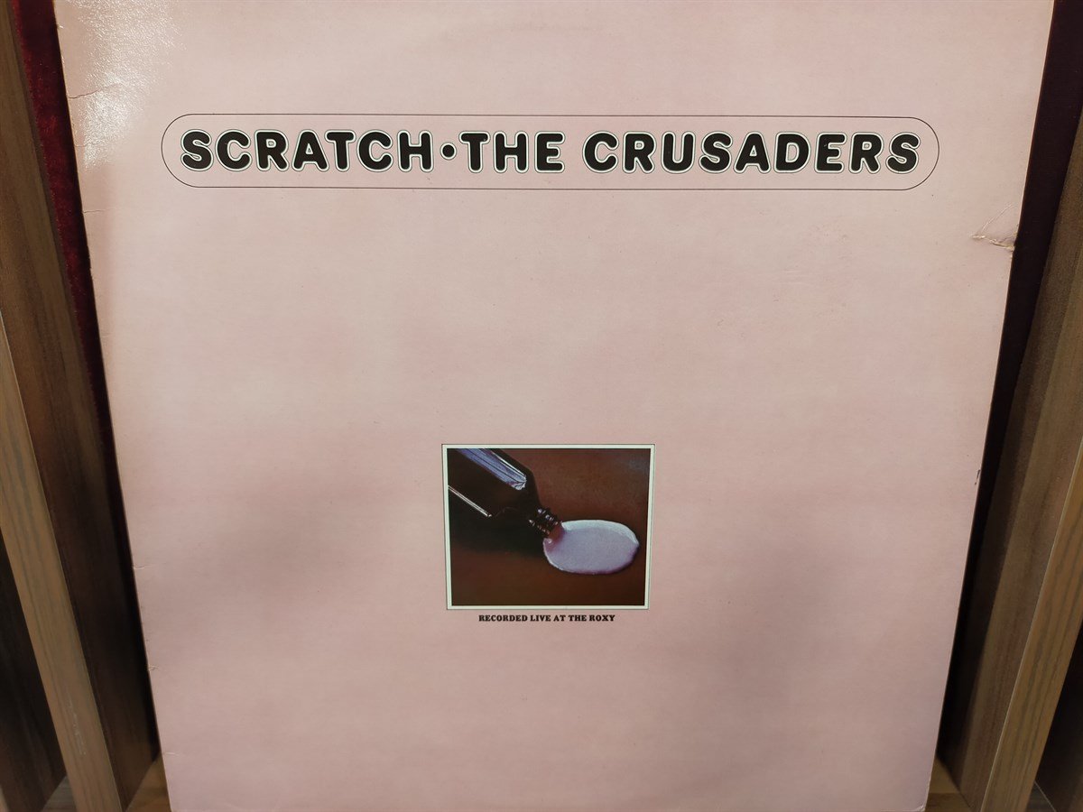 THE CRUSADERS - SCRATCH - RECORDED LIVE AT THE ROXY