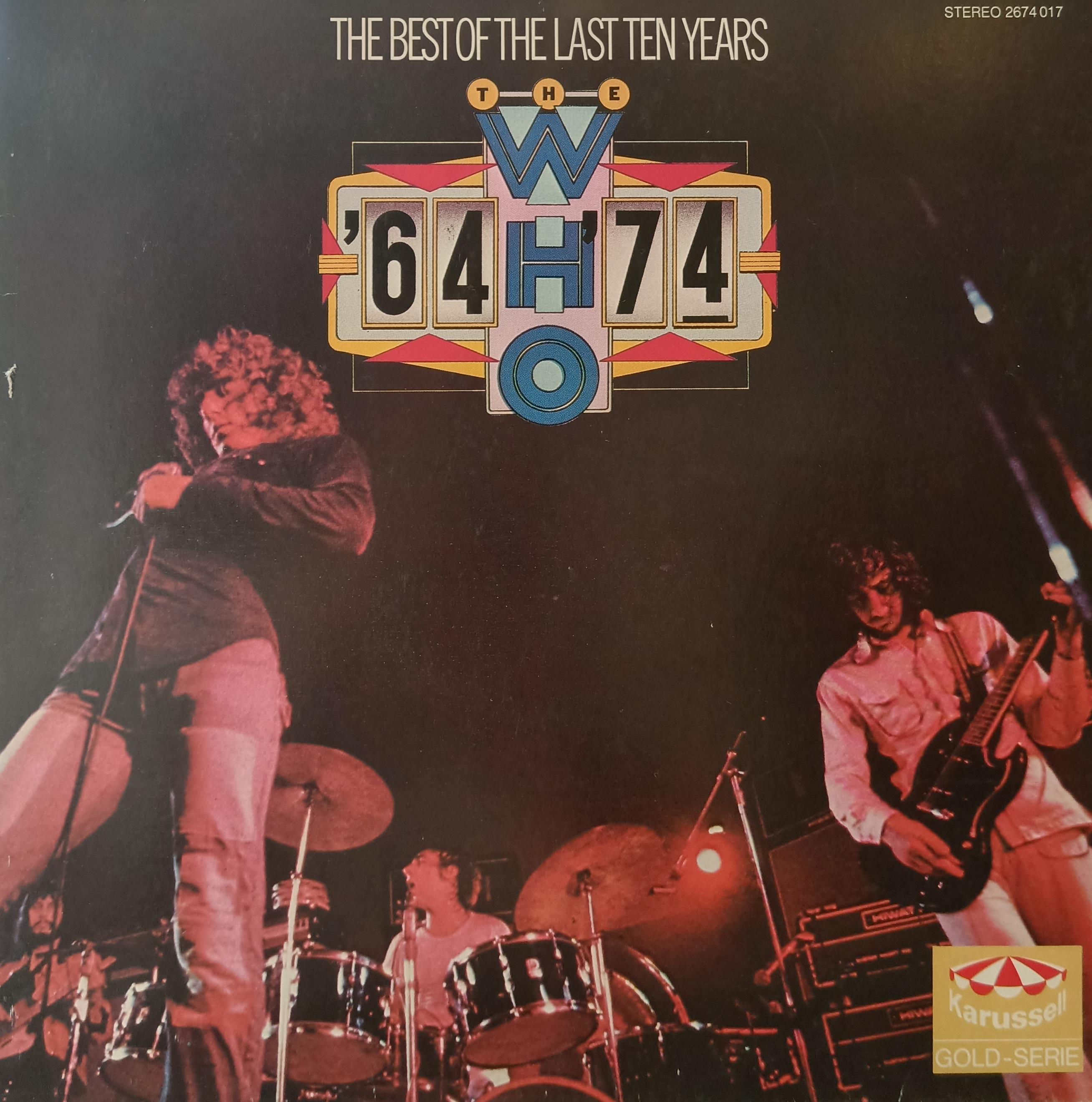 THE WHO - '64 - '74 / THE BEST OF THE LAST TEN YEARS
