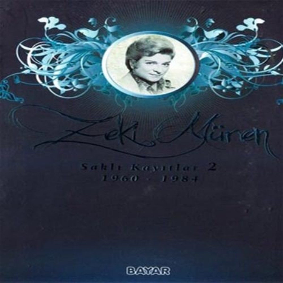 ZEKİ MÜREN - SAKLI KAYITLAR 2 1960 - 1984