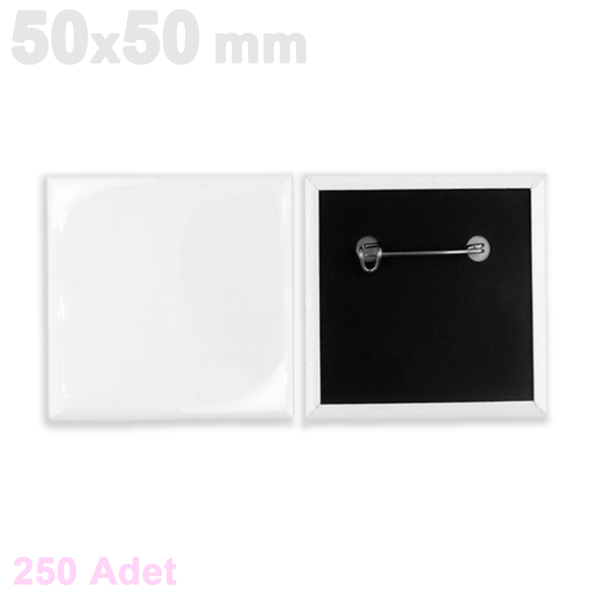 50X50mm UV Baskıya Uygun Kare Rozet SARF - 250 Adet