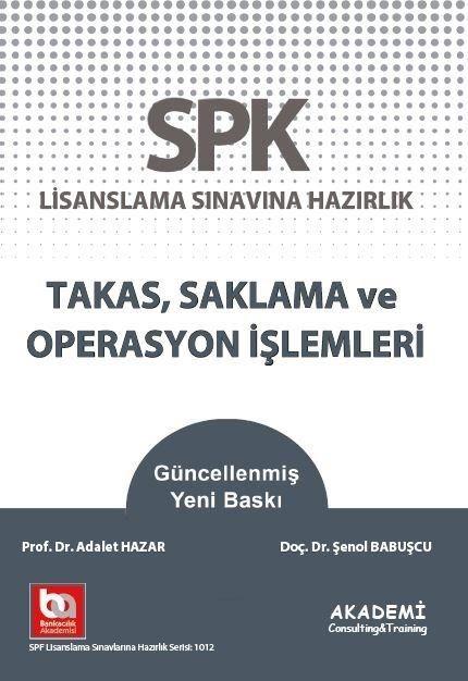Akademi Eğitim SPF Takas, Saklama ve Operasyon İşlemleri