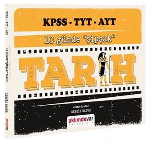 Aklımdavar Yayıncılık KPSS TYT AYT Tarih 10 Günde Şipşak Pratik Ders Notları