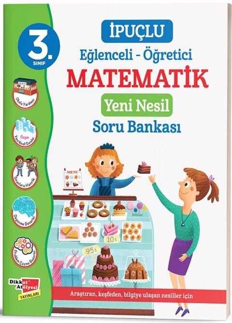 Dikkat Atölyesi Yayınları 3. Sınıf İpuçlu Matematik Yeni Nesil Soru Bankası
