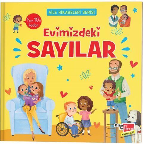 Dikkat Atölyesi Yayınları Aile Hikayeleri Serisi Evimizdeki Sayılar