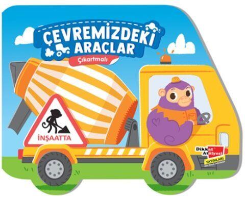 Dikkat Atölyesi Yayınları Çıkartmalı Çevremizdeki Araçlar İnşaatta