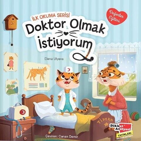 Dikkat Atölyesi Yayınları Doktor Olmak İstiyorum Değerler Eğitimi İlk Okuma
