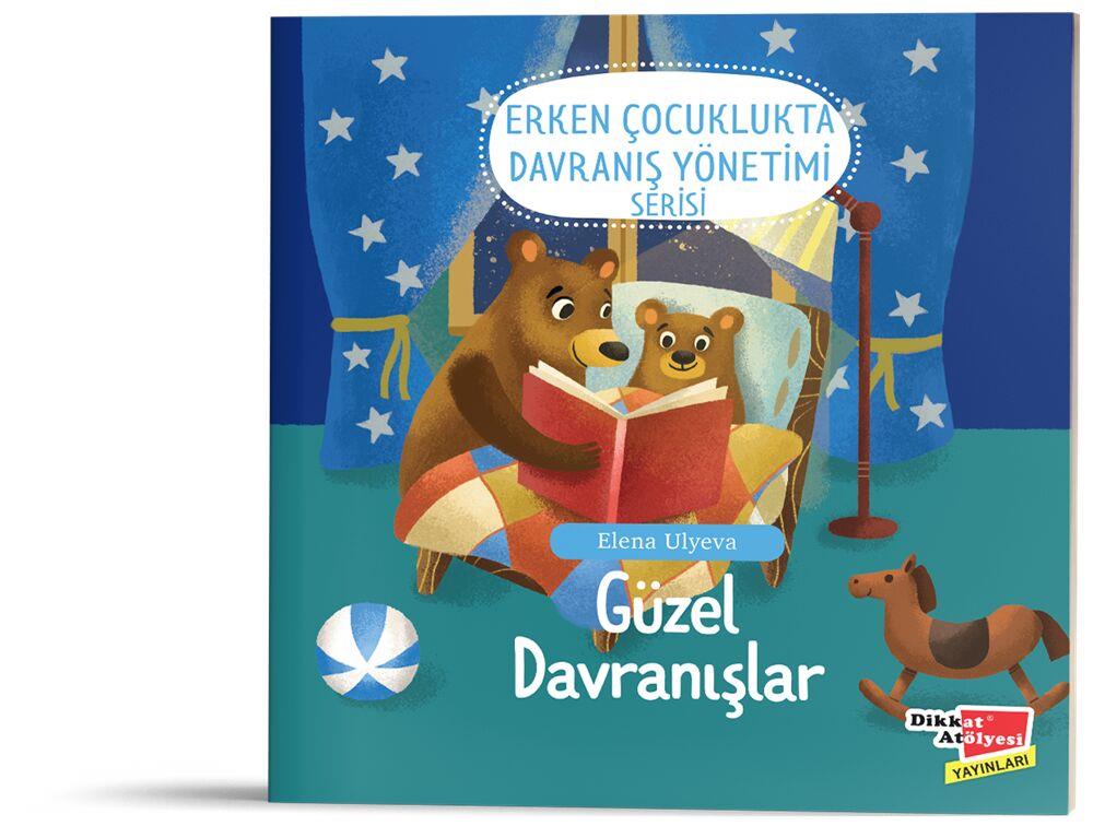 Dikkat Atölyesi Yayınları Güzel Davranışlar 2 6 Yaş Erken Çocuklukta Davranış Yönetimi Serisi 1. Kitap