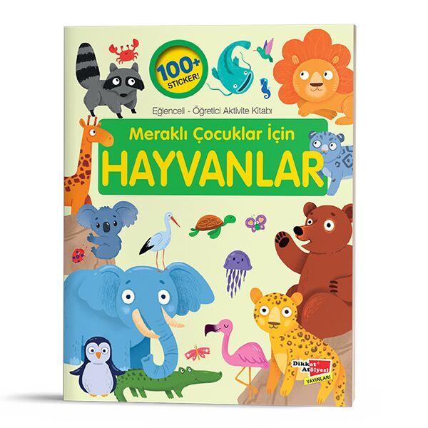 Dikkat Atölyesi Yayınları Meraklı Çocuklar İçin Hayvanlar