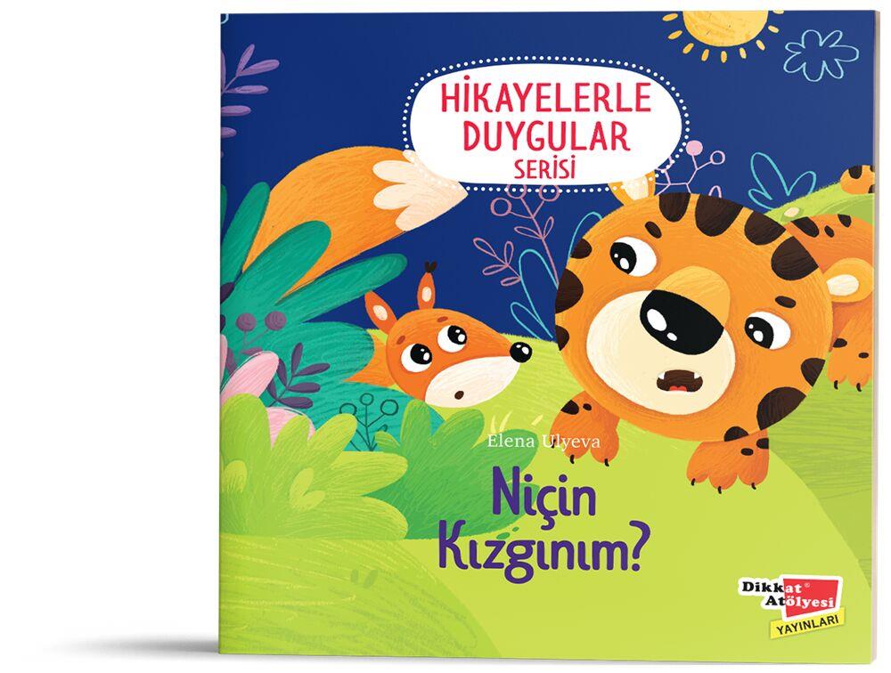 Dikkat Atölyesi Yayınları Niçin Kızgınım? 2 6 Yaş Hikayelerle Duygular Serisi 3. Kitap