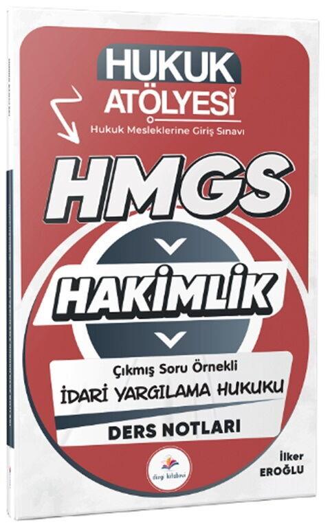 Dizgi Kitap Hukuk Atölyesi HMGS Hakimlik İdari Yargılama Hukuku Ders Notları