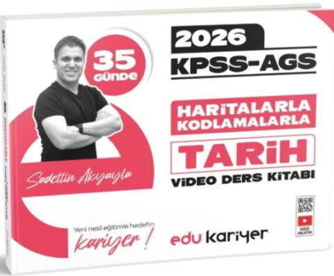 Edu Kariyer Sadettin Akyayla 2026 KPSS AGS 35 Günde Haritalarla Kodlamalarla Tarih Video Ders Kitabı