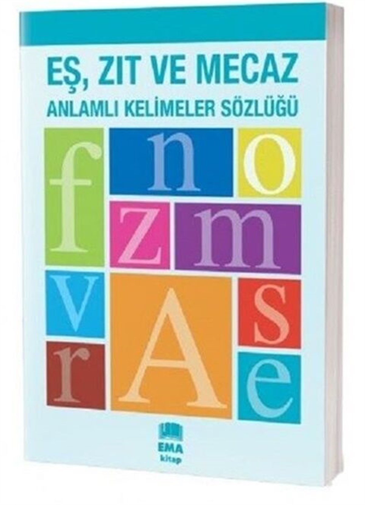 Ema Kitap Eş ve Karşıt Anlamlı Kelimeler Sözlüğü