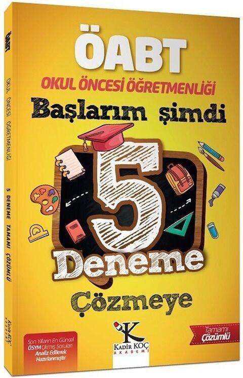 Kadir Koç Akademi ÖABT Okul Öncesi Öğretmenliği Başlarım Şimdi 5 Deneme Çözmeye