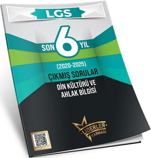 Liderler Karması LGS Son 6 Yıl Din Kültürü Ve Ahlak Bilgisi Çıkmış Sorular 2020 2025