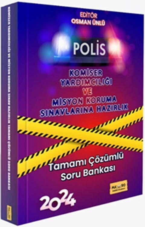 Makro Kitabevi Komiser Yardımcılığı ve Misyon Koruma Sınavlarına Hazırlık Çözümlü Soru Bankası