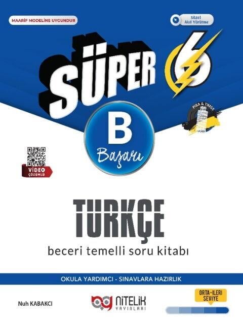 Nitelik Yayınları 6. Sınıf Süper Türkçe B Beceri Temelli Soru Kitabı