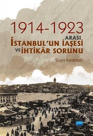 Nobel Yayınları 1914 1923 Arası İstanbulun İaşesi ve İhtikâr Sorunu