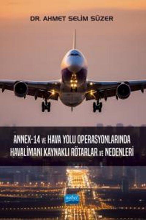 Nobel Yayınları Annex-14 ve Hava Yolu Operasyonlarında Havalimanı Kaynaklı Rötarlar ve Nedenleri