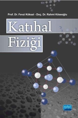 Nobel Yayınları Katıhal Fiziği ( Fevzi Köksal - Rahmi Köseoğlu )