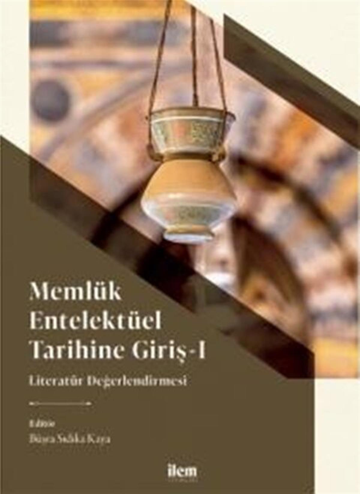 Nobel Yayınları Memlük Entelektüel Tarihine Giriş I Literatür Değerlendirmesi