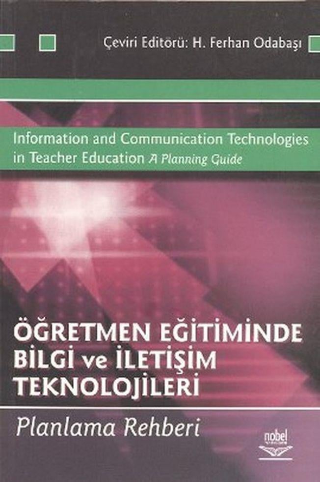 Nobel Yayınları Öğretmen Eğitiminde Bilgi ve İletişim Teknolojileri
