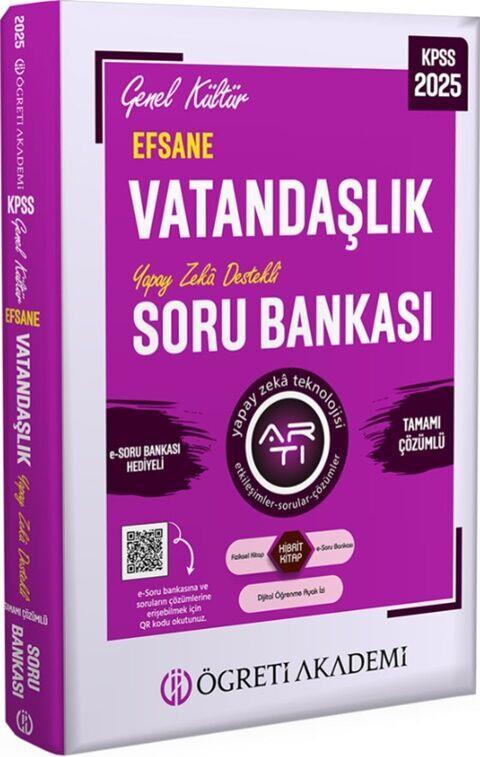 Öğreti Akademi 2025 KPSS Genel Kültür Efsane Vatandaşlık Tamamı Çözümlü Soru Bankası