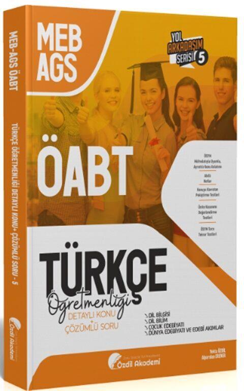Özdil Akademi ÖABT MEB AGS Türkçe 5. Kitap Dil Bilgisi Dil Bilim Çocuk Edebiyatı Konu Anlatımlı Soru Bankası