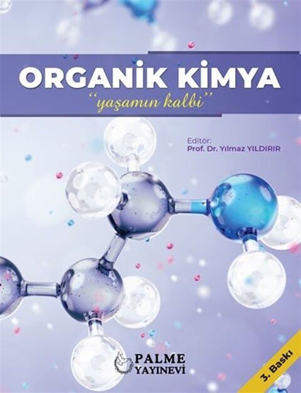 Palme Yayınları Organik Kimya Yaşamın Kalbi