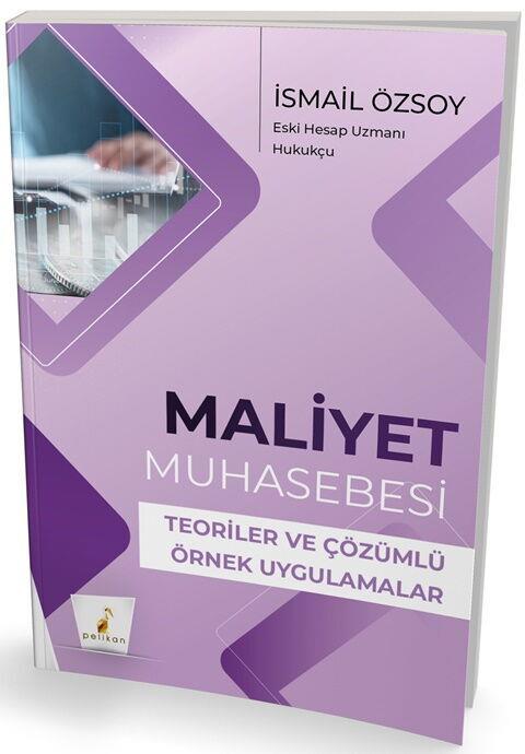 Pelikan Yayınları Maliyet Muhasebesi Teoriler ve Çözümlü Örnek Uygulamalar