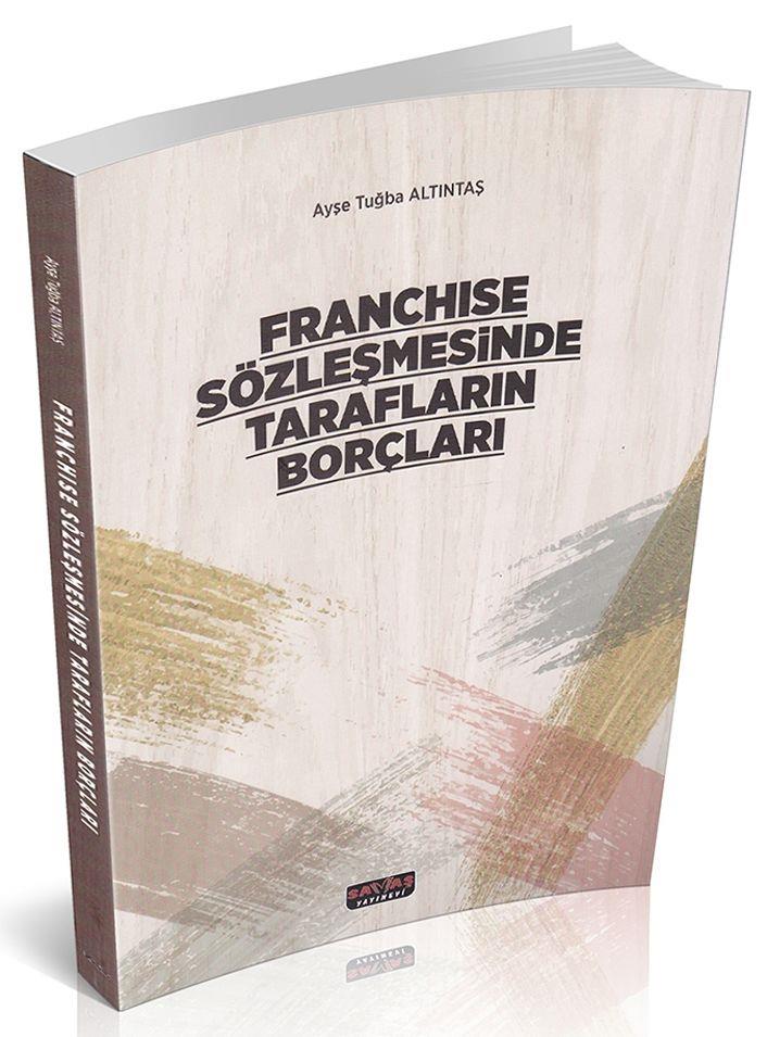 Savaş Yayınları Franchise Sözleşmesinde Tarafların Borçları