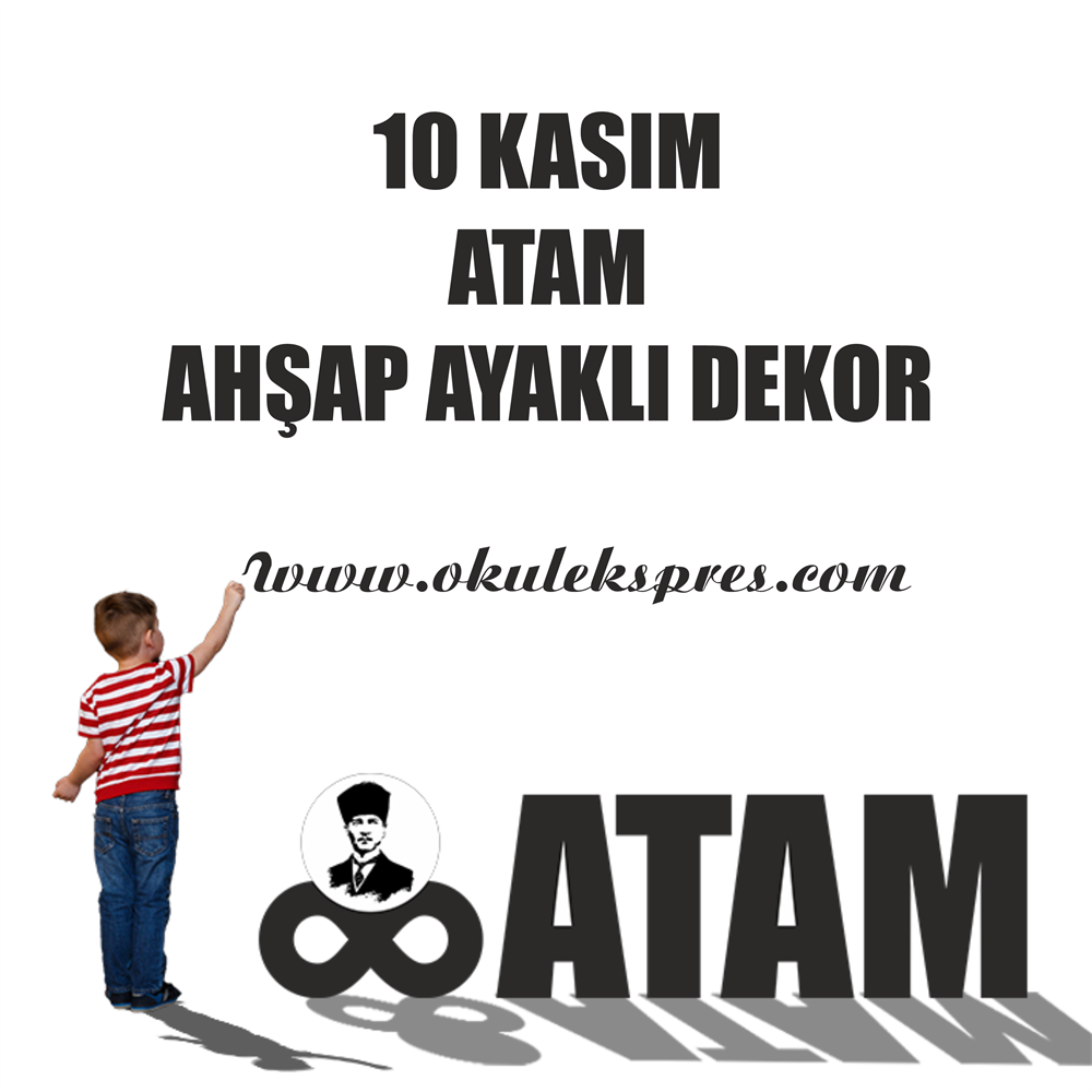 ATAM AHŞAP DEKOR 10 KASIM