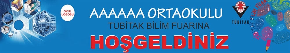 Tübitak- Bilim Fuarı Okula  Özel Branda Baskı