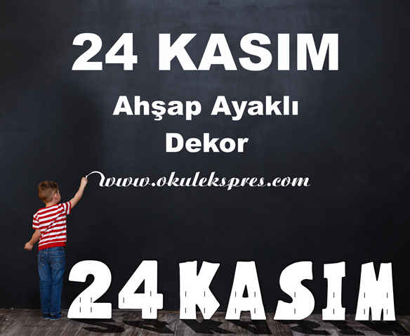 24 KASIM BEYAZ temalı öğretmenler günü Ahşap Dekor