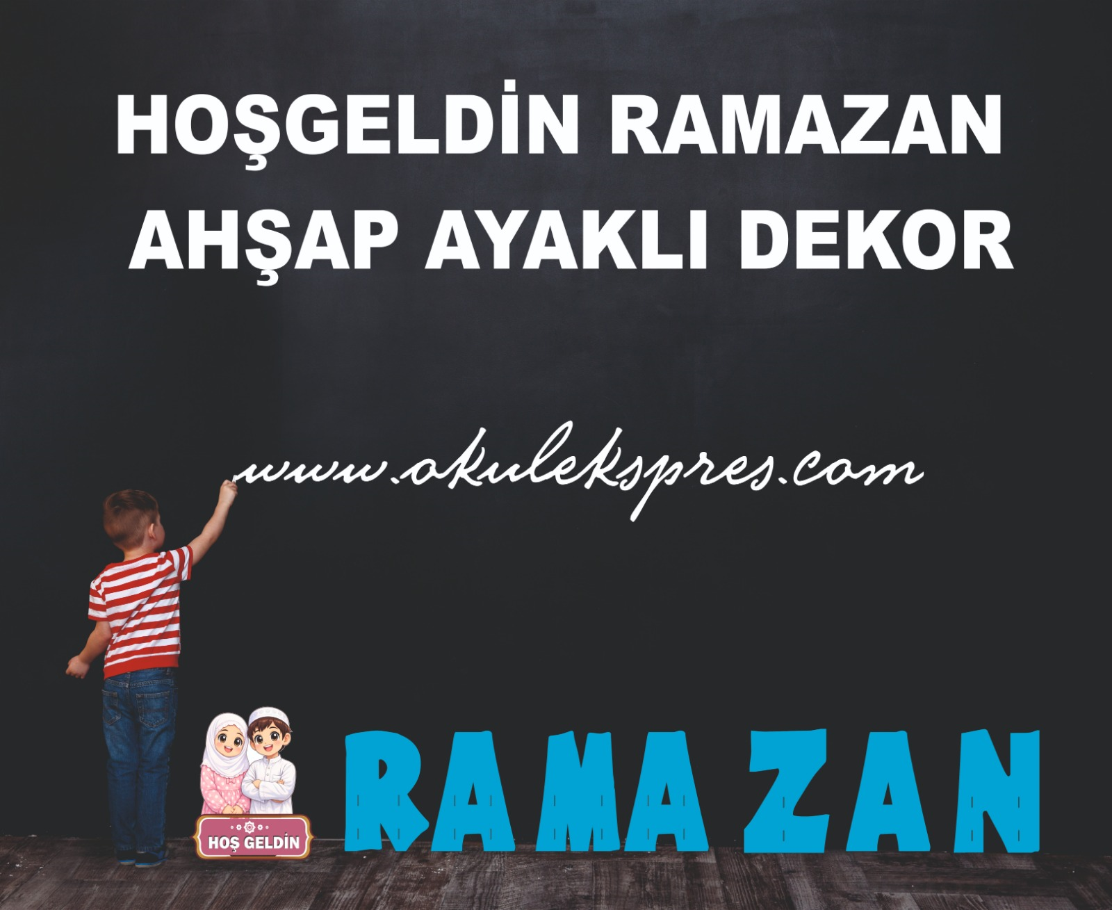 Okulekspres 2026 Hoşgeldin Ramazan Maket Dekor