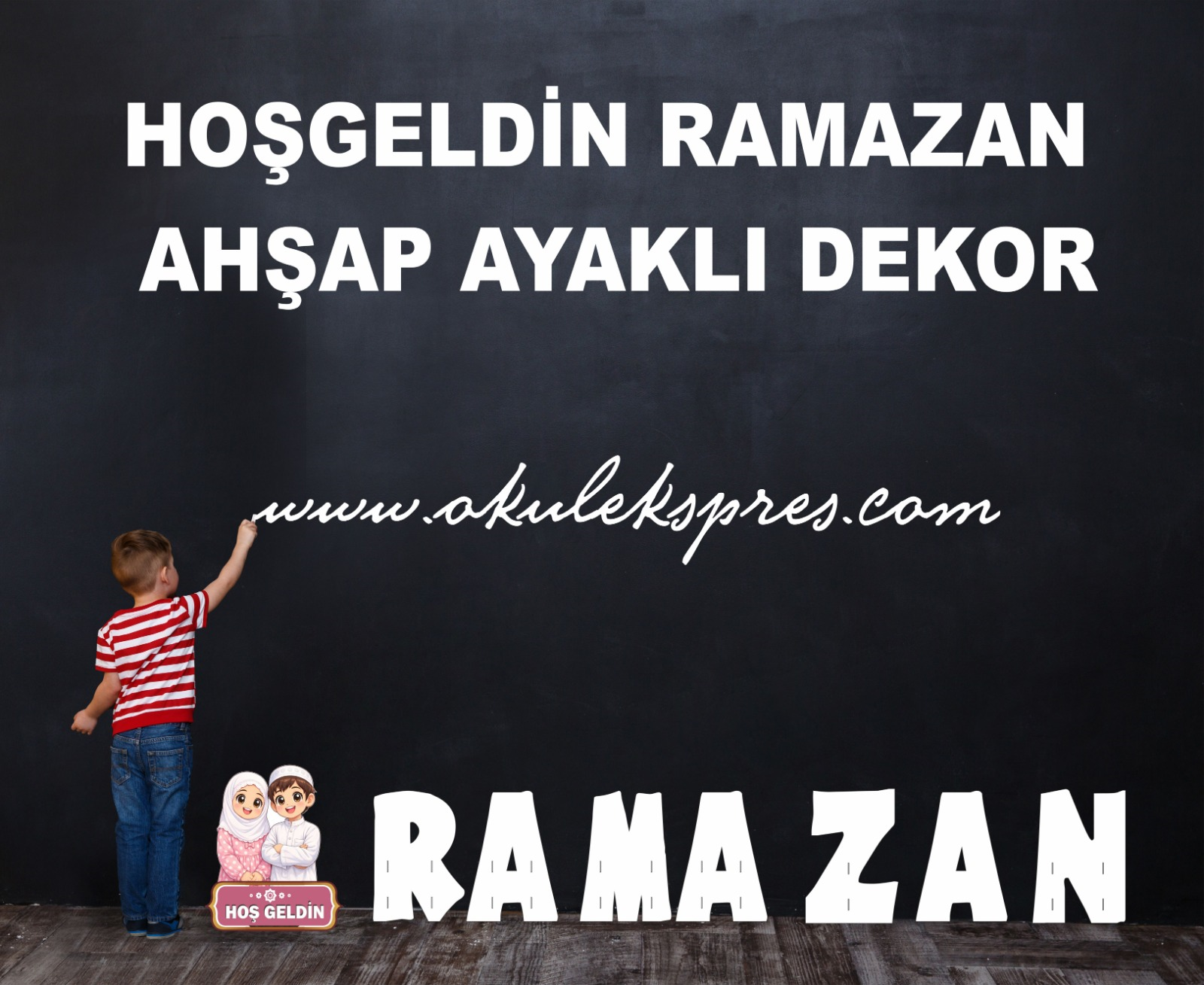 Okulekspres 2026 Hoşgeldin Ramazan Maket Dekor