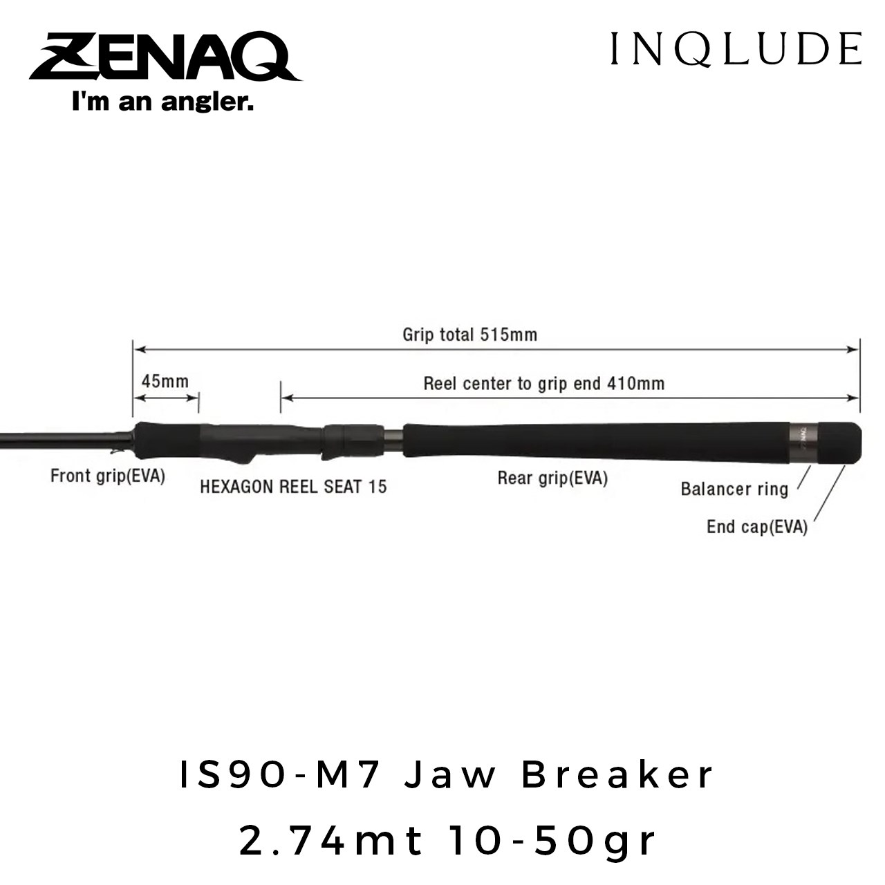 Zenaq Inqlude IS90-M7 Jaw Breaker (RG) 2.74mt 10-50gr (2P) Spin Kamış