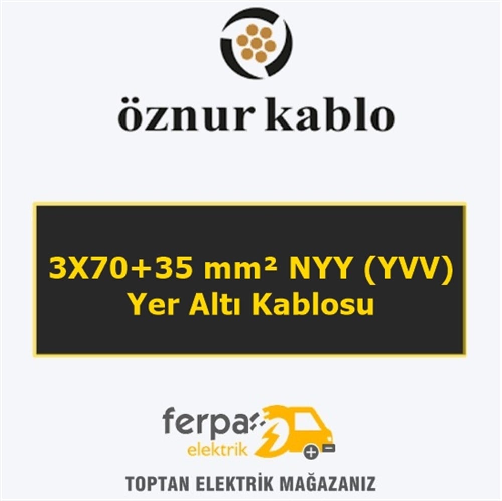 Öznur 3X70+35 mm² Nyy (Yvv) Yer Altı Kablosu