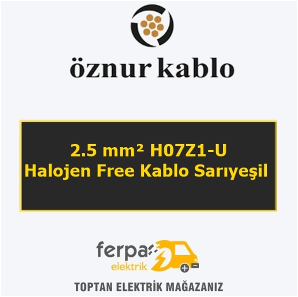 Öznur 2.5 mm² H07Z1-U Halojen Free Kablo Sarıyeşil