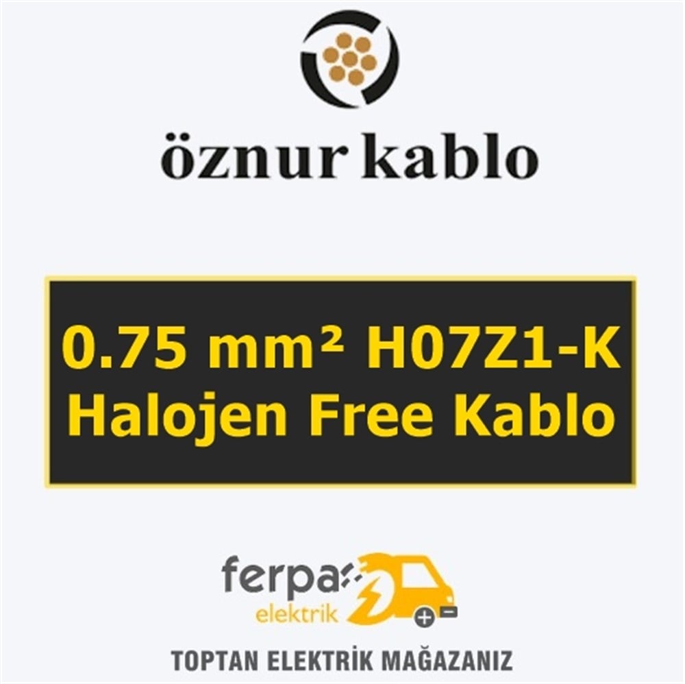 Öznur 0.75  mm² H07Z1-K  Halojen Free Kablo
