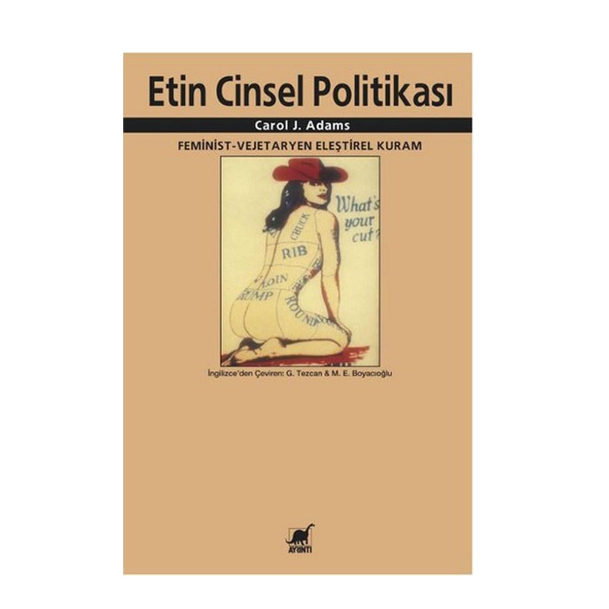 Etin Cinsel Politikası - Carol J Adams