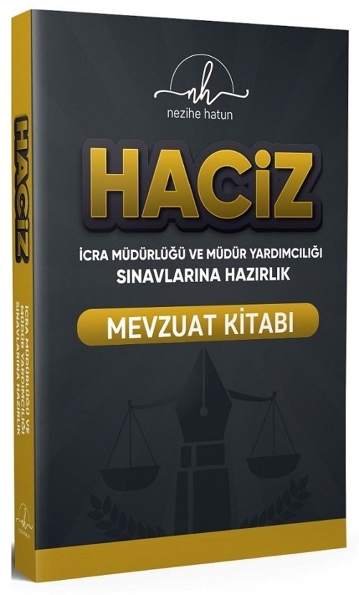Nezihe Hatun 2021 İcra Müdürlüğü ve Yardımcılığı Sınavı Haciz Mevzuat Kitabı 