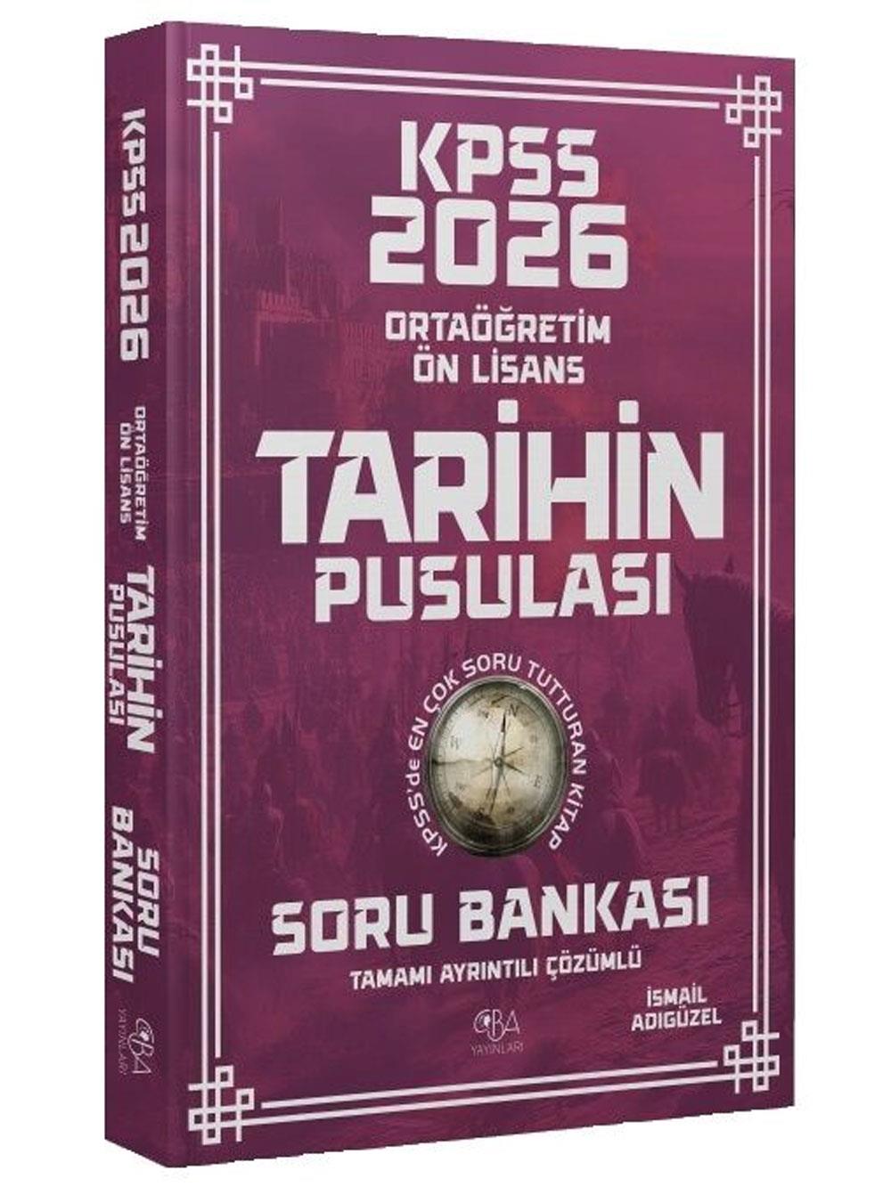 CBA Yayınları 2026 KPSS Lise Ortaöğretim Ön Lisans Tarihin Pusulası Soru Bankası Çözümlü - İsmail Adıgüzel CBA Yayınları